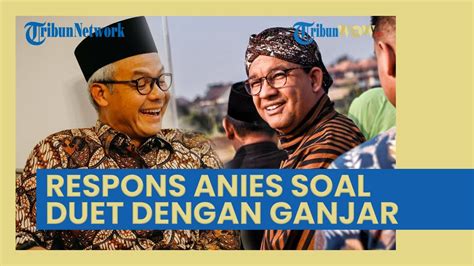 Soal Wacana Pdip Duetkan Ganjar Anies Respons Anies Wacana Itu Tidak