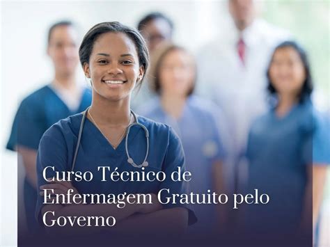 Curso Técnico De Enfermagem Gratuito Pelo Governo