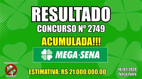 Resultado da Mega Sena Acumulada Concurso nº 2749 16 07 2024