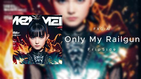 SU METAL Only My Railgun FripSide AI Cover Moe Zine