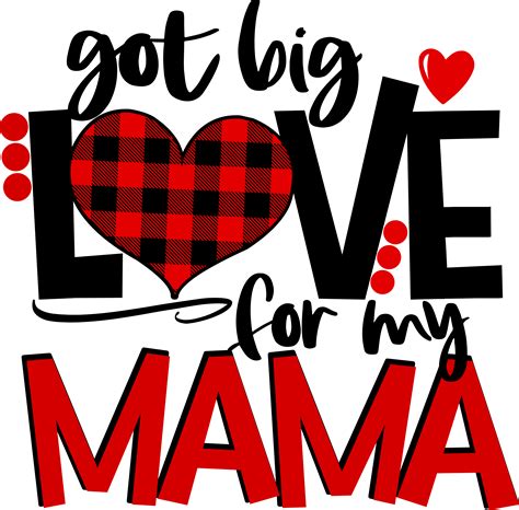 Big Love for My Mama Novelty Sign