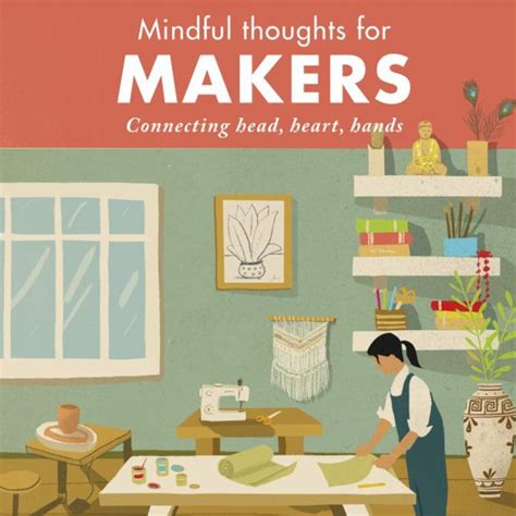 Mindful Thoughts for Makers - Ditchling Museum of Art + Craft Making ...
