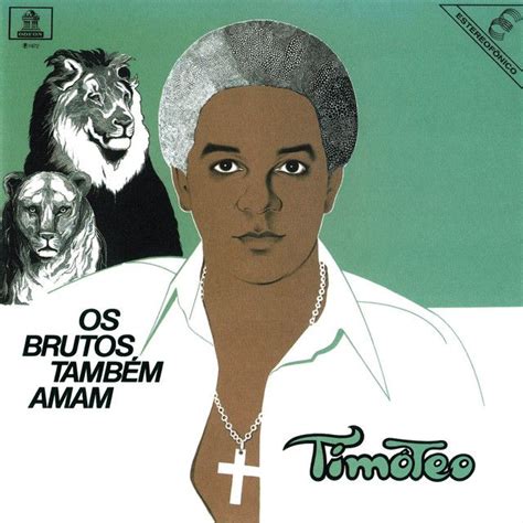 Os Brutos Também Amam Álbum de Agnaldo Timóteo LETRAS