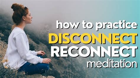 Guided Meditation To Disconnect Reconnect Min Journey To Inner