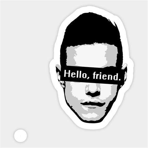 Elliot Alderson: "Hello, friend" Quote (Mr. Robot) by widmore in 2022 | Mr robot, Friends quotes ...