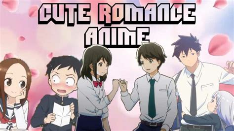 Top 15 Cute Romance Anime Of All Time To Watch & Feel Fluffy!