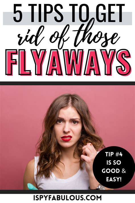 5 Tips For Getting Rid Of Flyaways Once And For All I Spy Fabulous