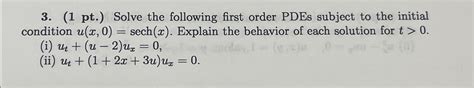 Solved 1 Pt Solve The Following First Order PDEs Chegg