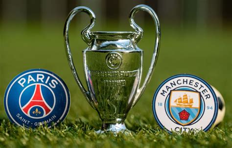 Psg Manchester City Quelle Heure Et Sur Quelle Cha Ne Suivre Le