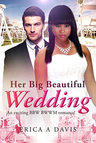 Her Big Beautiful Wedding A Billionaire Bwwm Marriage And Pregnancy