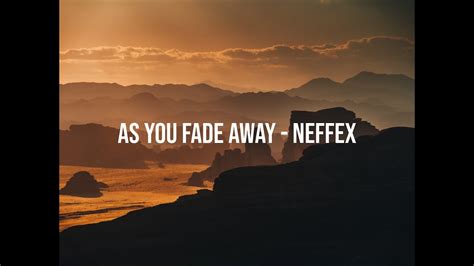 As You Fade Away Neffex Lyrics Youtubemusic Music Viral Youtube