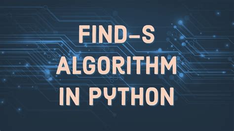 Find S Algorithm In Python Youtube