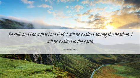 Psalms 46 10 KJV Desktop Wallpaper Be Still And Know That I Am God