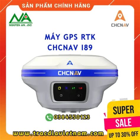 Máy GPS RTK CHCNAV I89 giá rẻ chính hãng tốt nhất Trắc Địa Việt Nam