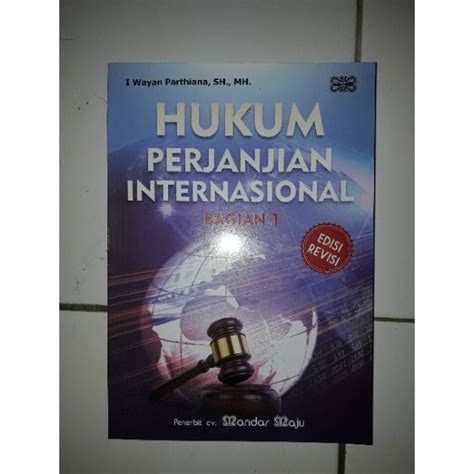 Jual Buku Hukum Perjanjian Internasional Bagian Edisi Revisi By I