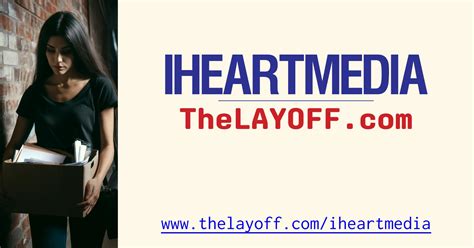 iHeartMedia Layoffs - TheLayoff.com 