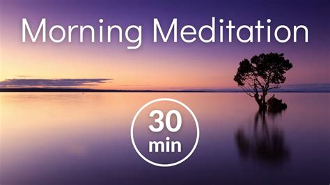 30 Minute Morning Meditation Meditation Music For Positive Energy