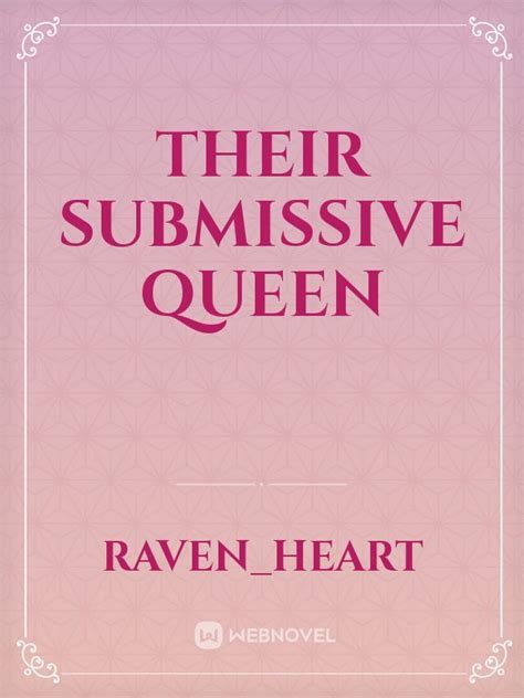 Their Submissive Queen Novel Read Free Webnovel