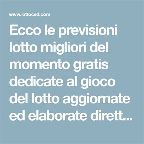 The Words Eco Le Previsioni Lotto Nigilri Del Momento Gratis Dedicate