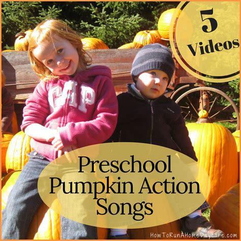 Preschool Pumpkin Action Songs - How To Run A Home Daycare