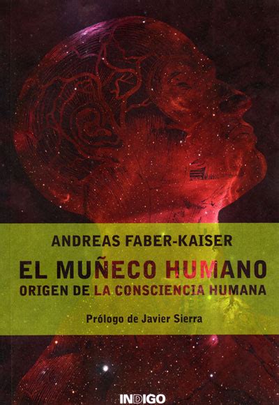 El Muñeco Humano Origen de la Consciencia Humana Andreas Faber