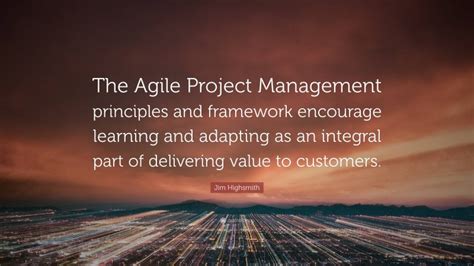 Jim Highsmith Quote The Agile Project Management Principles And