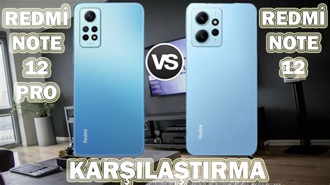 Redmi Note 12 Vs Redmi Note 12 Pro Karşılaştırma Youtube