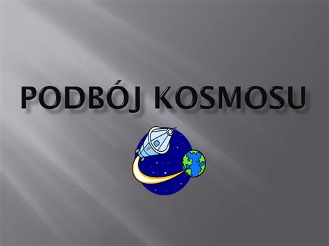 PPT Podbój kosmosu PowerPoint Presentation free download ID 6297211