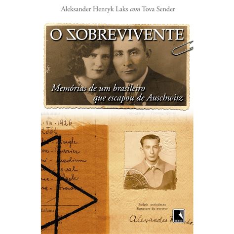 Livro O Sobrevivente Mem Rias De Um Brasileiro Que Escapou De