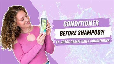 Conditioner Before Shampoo Zotos All About Curls Cream Daily Conditioner Youtube