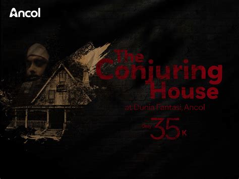 The Conjuring House Dufan Uji Nyali Anda Di Rumah Hantu Yang Seram