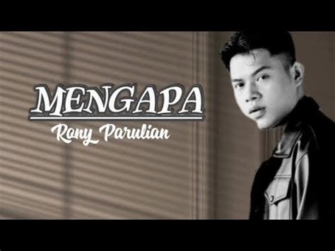 Mengapa Rony Parulian Lirik Video Youtube