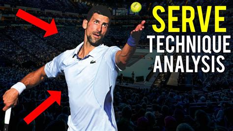 Novak Djokovic Serve Technique Complete Breakdown YouTube