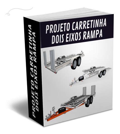 Projeto Carretinha Reboque Eixos Rampa Carro Trucada Pdf Mercadolivre