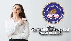 Kyk Yurt Y Netim Personeli Memuru Nas L Olunur Ne Yapar Kyk Yurt