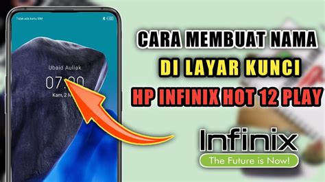 Cara Membuat Nama Di Layar Kunci Hp Infinix Hot Play Youtube