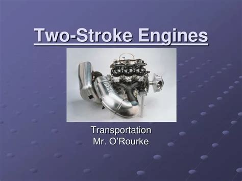 Ppt Two Stroke Engines Powerpoint Presentation Free Download Id9511753