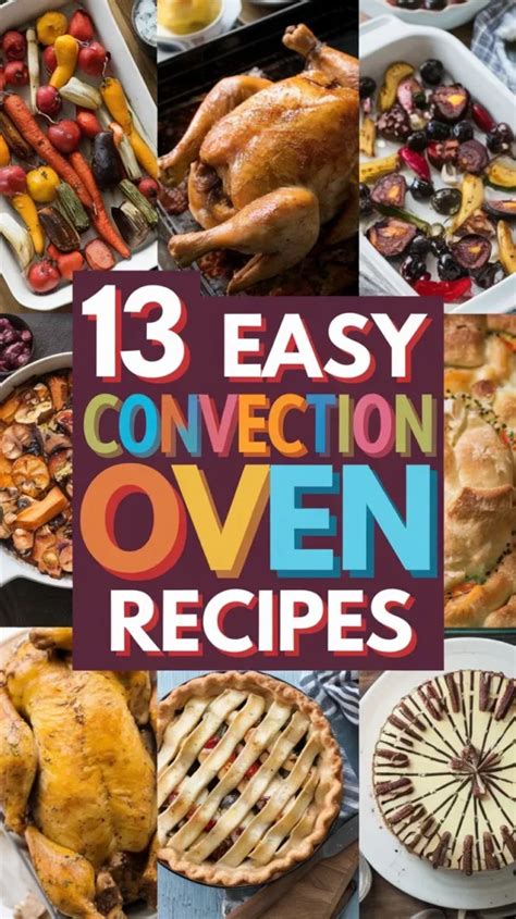 13 Easy Convection Oven Recipes For Home Cooks