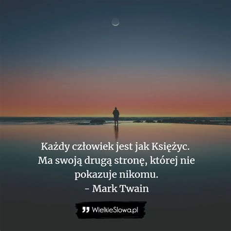 Każdy człowiek jest jak Księżyc WielkieSłowa pl