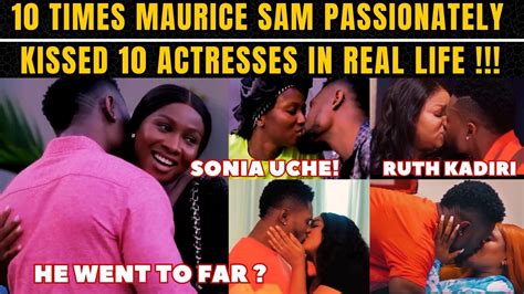 Maurice Sam S Passionate Kiss To Nollywood Actresses In Real Life