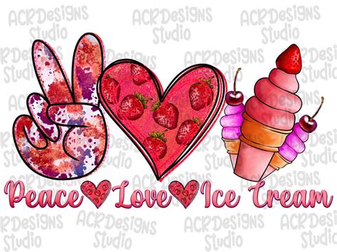 Peace Love Ice Cream Sublimation Design Peace Love Ice Cream Etsy