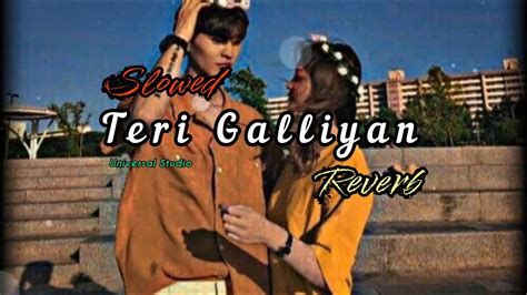 Teri Galliyan Slowed Reverb Ankit Tiwari Bollywood Hindi Lofi