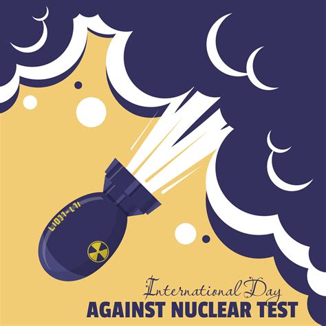 International Day Against Nuclear Test poster with nuclear bomb lauch ...