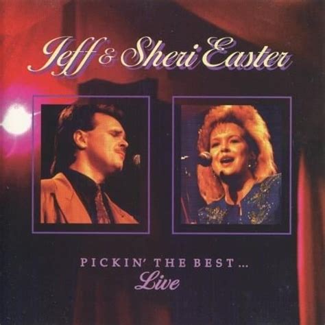 Jeff & Sheri Easter - Pickin’ the Best... Live Lyrics and Tracklist ...