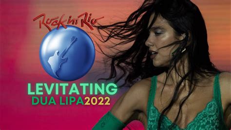 DUA LIPA LEVITATING 4K LIVE AT ROCK IN RIO 2022 11 09 SHOT ON