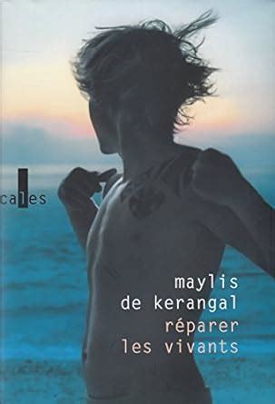 Amazon Fr R Parer Les Vivants Kerangal Maylis De Livres