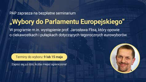 Pap Zaprasza Na Seminarium Wybory Do Parlamentu Europejskiego