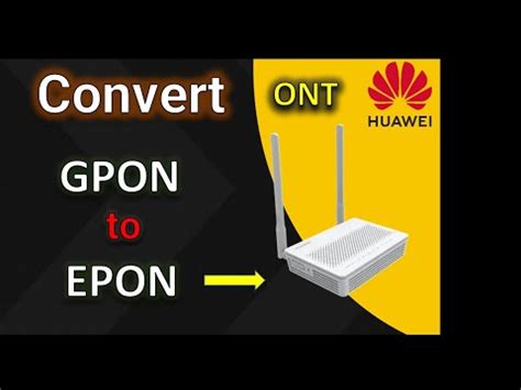 How To Convert GPON To EPON Convert Gpon To Epon Huawei Gpon To