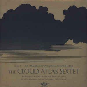 Tom Tykwer Johnny Klimek Reinhold Heil The Cloud Atlas Sextet