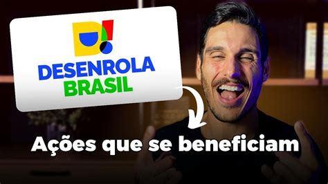 DESENROLA BRASIL COMO FUNCIONA E QUAIS AÇÕES IRÃO SE BENEFICIAR YouTube